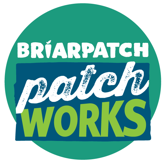 BriarPatch PatchWorks Volunteer Team