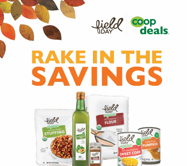 Rake in the savings with Field Day organic, Non-GMO deliciously simple and affordable foods!